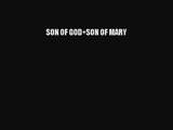 [PDF Download] SON OF GOD SON OF MARY [Download] Full Ebook