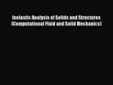 [PDF Download] Inelastic Analysis of Solids and Structures (Computational Fluid and Solid Mechanics)