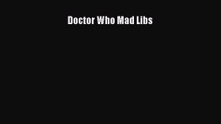[PDF Download] Doctor Who Mad Libs [PDF] Full Ebook