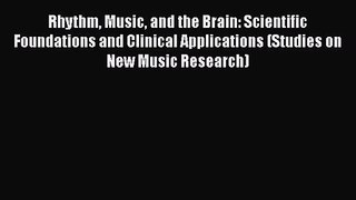 Rhythm Music and the Brain: Scientific Foundations and Clinical Applications (Studies on New