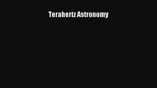 [PDF Download] Terahertz Astronomy [PDF] Online