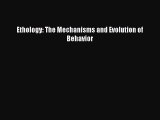 Ethology: The Mechanisms and Evolution of Behavior [PDF Download] Ethology: The Mechanisms
