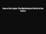 Cave of the Jagua: The Mythological World of the Tainos [PDF Download] Cave of the Jagua: The