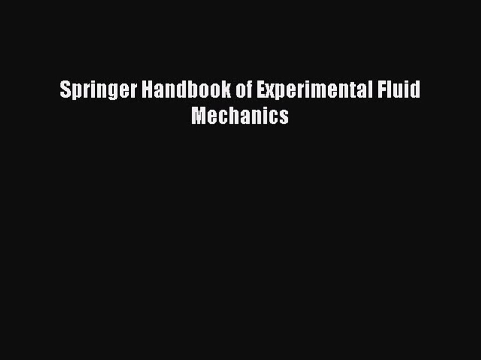 [PDF Download] Springer Handbook of Experimental Fluid Mechanics [Download] Online