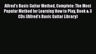 Alfred's Basic Guitar Method Complete: The Most Popular Method for Learning How to Play Book