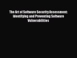 The Art of Software Security Assessment: Identifying and Preventing Software Vulnerabilities