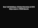 [PDF Download] Best Tall Buildings: A Global Overview of 2015 Skyscrapers CTBUH Awards [Read]