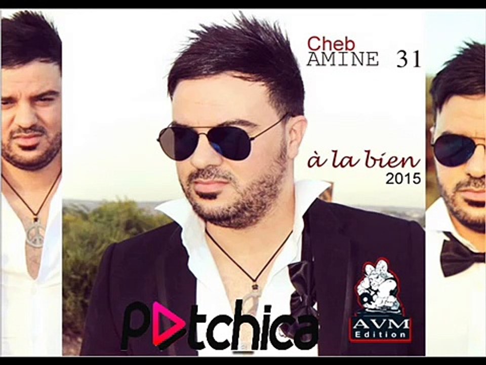 Cheb Amine 31 { Ana Wiak Kamalna } 2015