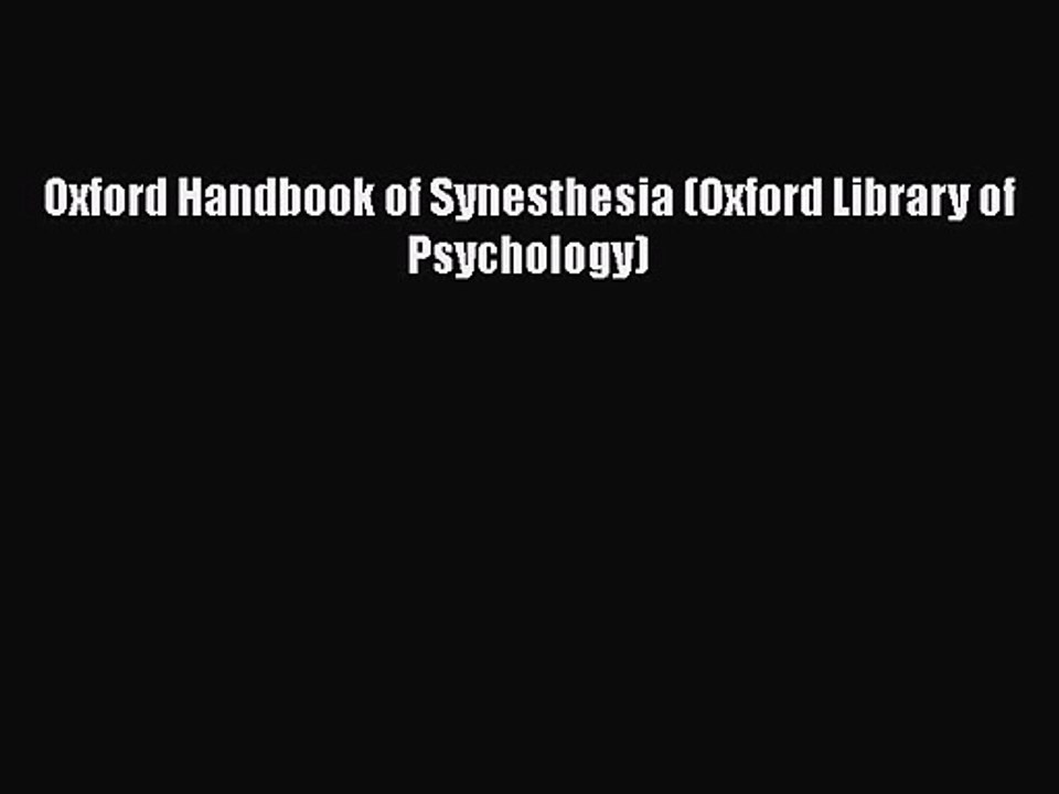 Oxford Handbook of Synesthesia (Oxford Library of Psychology) [PDF Download] Oxford Handbook