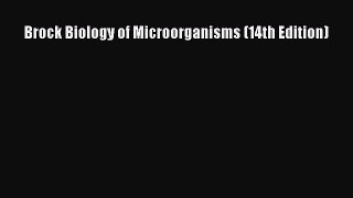 Brock Biology of Microorganisms (14th Edition) [PDF Download] Brock Biology of Microorganisms