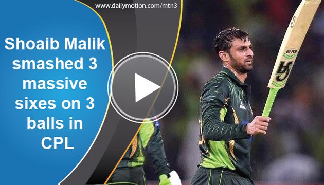 Shoaib Malik smashed 3 massive sixes on 3 balls in CPL