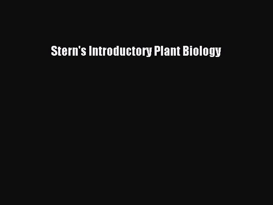 Stern's Introductory Plant Biology [PDF Download] Stern's Introductory Plant Biology# [PDF]