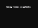 [PDF Download] Ecology: Concepts and Applications [PDF] Online