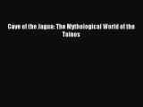 [PDF Download] Cave of the Jagua: The Mythological World of the Tainos [Read] Full Ebook
