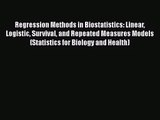 Regression Methods in Biostatistics: Linear Logistic Survival and Repeated Measures Models