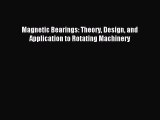 [PDF Download] Magnetic Bearings: Theory Design and Application to Rotating Machinery [PDF]