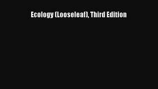 [PDF Download] Ecology (Looseleaf) Third Edition [Read] Full Ebook