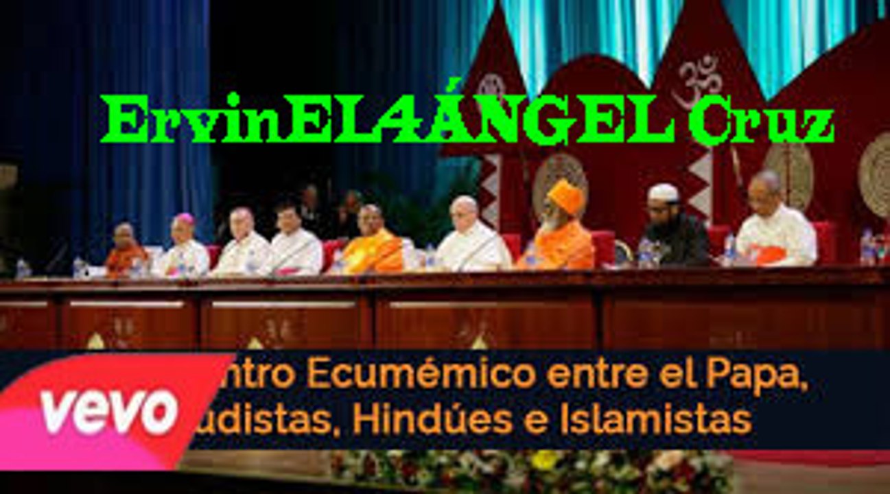 ECUMENISMO HACIA EL NUEVO ORDEN MUNDIAL ANTICRISTIANO