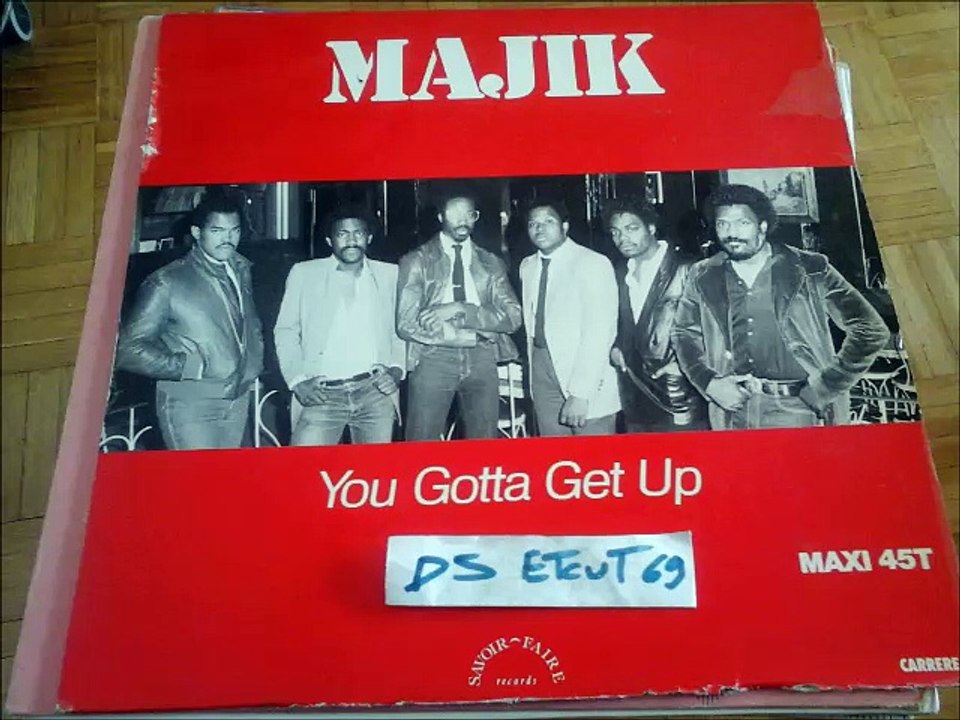 MAJIK -YOU GOTTA GET UP(LONG VERSION)(RIP ETCUT)SAVOIR-FAIRE CARRERE REC 82