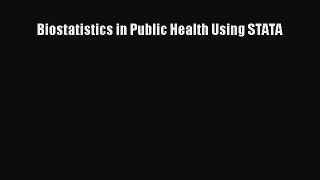 [PDF Download] Biostatistics in Public Health Using STATA [PDF] Full Ebook