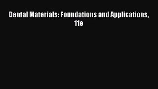 [PDF Download] Dental Materials: Foundations and Applications 11e [Download] Online