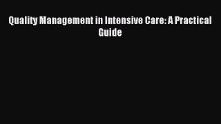 [PDF Download] Quality Management in Intensive Care: A Practical Guide [Download] Online