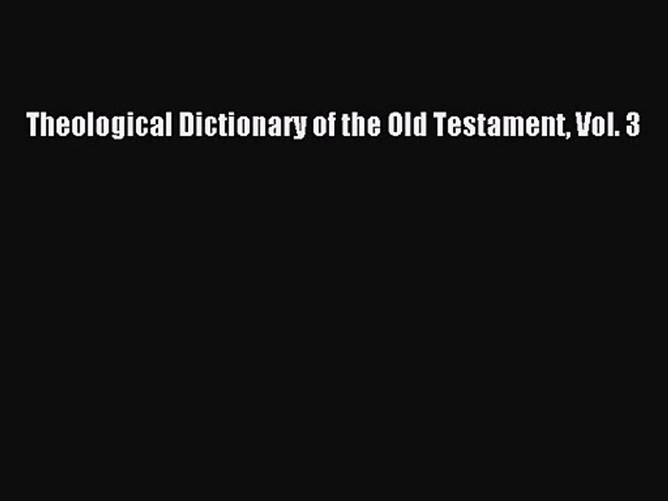 [PDF Download] Theological Dictionary of the Old Testament Vol. 3 [Download] Full Ebook