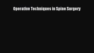 [PDF Download] Operative Techniques in Spine Surgery [PDF] Full Ebook