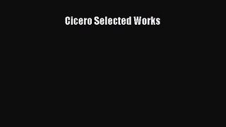 [PDF Download] Cicero Selected Works [Download] Online