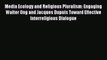 [PDF Download] Media Ecology and Religious Pluralism: Engaging Walter Ong and Jacques Dupuis