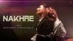 Nakhrey-Zack Knight- Audio Song-Ahsen Khawaja& Zack Knight  Lyrics