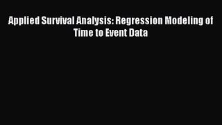Applied Survival Analysis: Regression Modeling of Time to Event Data [PDF Download] Applied