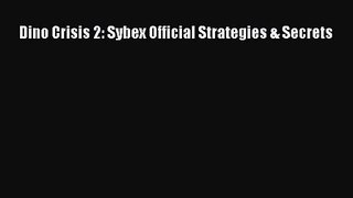 Dino Crisis 2: Sybex Official Strategies & Secrets [PDF Download] Dino Crisis 2: Sybex Official