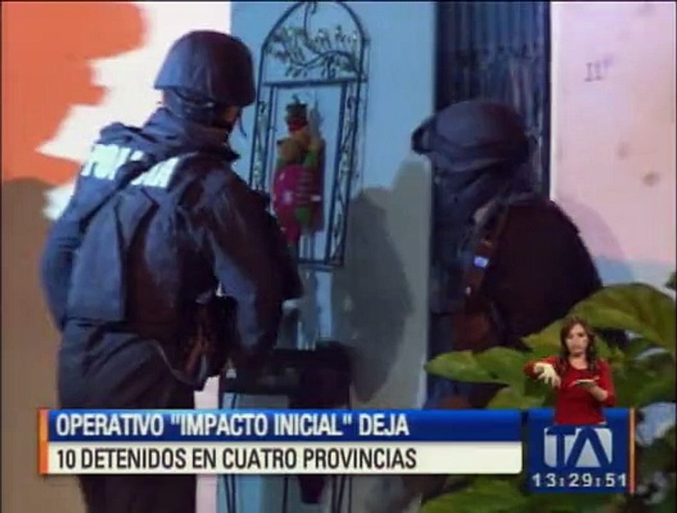 Operativo “impacto inicial” deja 10 detenidos en cuatro provincias