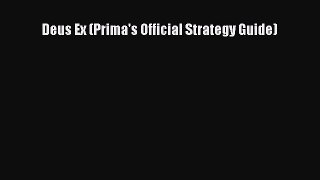 Deus Ex (Prima's Official Strategy Guide) [PDF Download] Deus Ex (Prima's Official Strategy