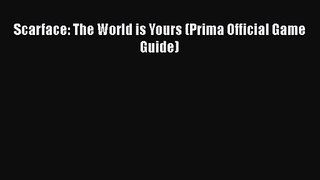 Scarface: The World is Yours (Prima Official Game Guide) [PDF Download] Scarface: The World