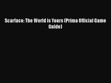 Scarface: The World is Yours (Prima Official Game Guide) [PDF Download] Scarface: The World