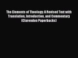 [PDF Download] The Elements of Theology: A Revised Text with Translation Introduction and Commentary