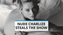 Nude Charlize Theron is sure to turn some heads