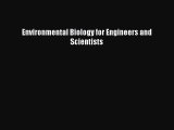 [PDF Download] Environmental Biology for Engineers and Scientists [Download] Full Ebook