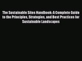 [PDF Download] The Sustainable Sites Handbook: A Complete Guide to the Principles Strategies