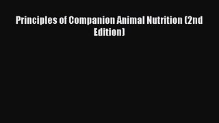 [PDF Download] Principles of Companion Animal Nutrition (2nd Edition) [Read] Full Ebook