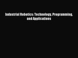 [PDF Download] Industrial Robotics: Technology Programming and Applications [Download] Full