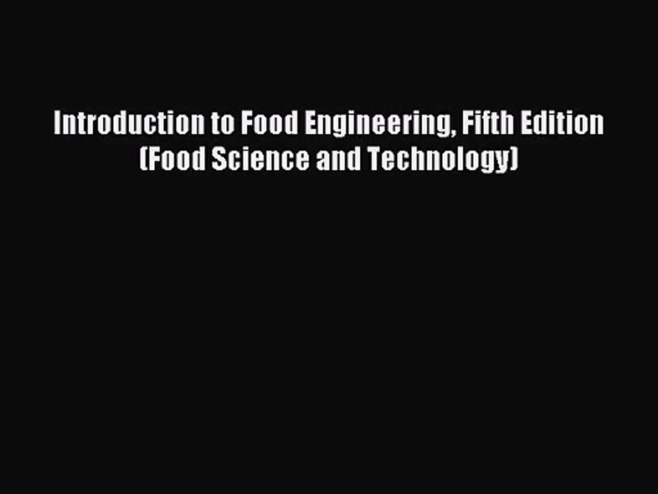 [PDF Download] Introduction to Food Engineering Fifth Edition (Food Science and Technology)