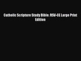 [PDF Download] Catholic Scripture Study Bible: RSV-CE Large Print Edition [PDF] Online