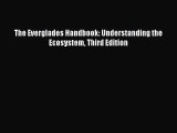 [PDF Download] The Everglades Handbook: Understanding the Ecosystem Third Edition [Download]