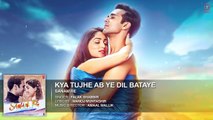 Kya Tujhe Ab ye Dil Bataye Official HD Video Song By SANAM RE Movie 2016 _ Falak Shabir, Yami Gautam