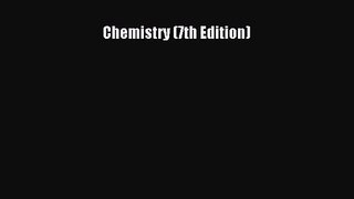 [PDF Download] Chemistry (7th Edition) [PDF] Full Ebook