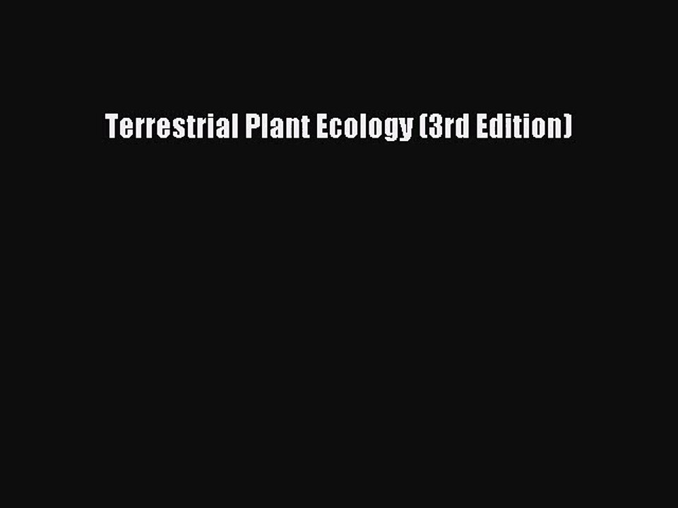 [PDF Download] Terrestrial Plant Ecology (3rd Edition) [Download] Full Ebook