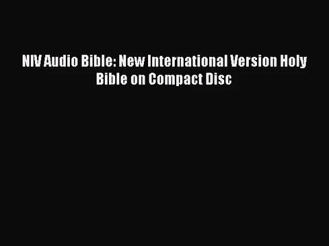 [PDF Download] NIV Audio Bible: New International Version Holy Bible on Compact Disc [Download]